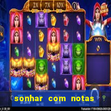 sonhar com notas de 20 reais